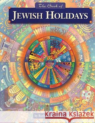 The Book of Jewish Holidays Ruth Kozodoy Gila Gevirtz Teresa Flavin 9780874416299 Behrman House Publishing - książka