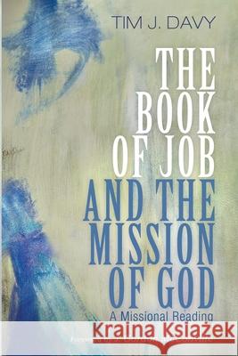 The Book of Job and the Mission of God Tim J. Davy J. Gordon McConville 9781498297394 Pickwick Publications - książka