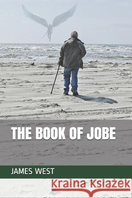 The Book of Jobe James West 9781087112756 Independently Published - książka