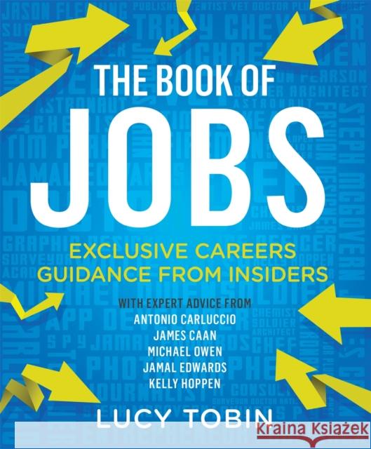 The Book of Jobs: Exclusive careers guidance from insiders Lucy Tobin 9781784291341 Quercus Publishing - książka