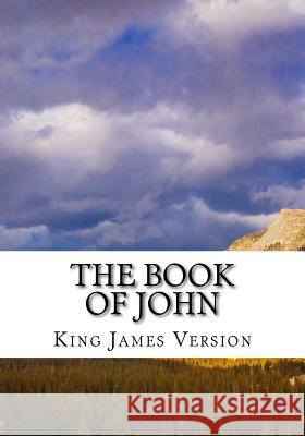 The Book of John (KJV) (Large Print) Version, King James 9781544225777 Createspace Independent Publishing Platform - książka