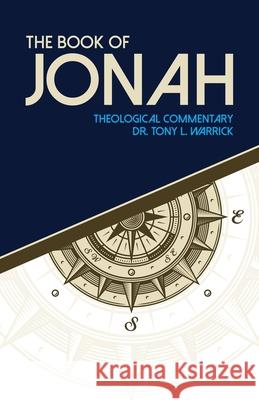 The Book of Jonah: Insights for the Christian Faith Tony Warrick 9781955253017 Tony Warrick Ministry - książka