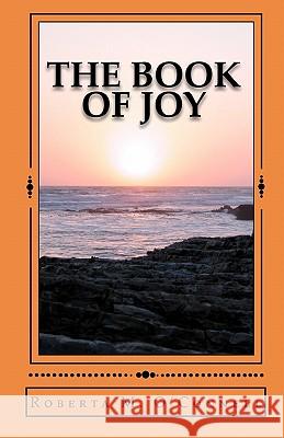 The Book of Joy: A Bible Study Guide Roberta M. O'Connell 9781453733882 Createspace - książka