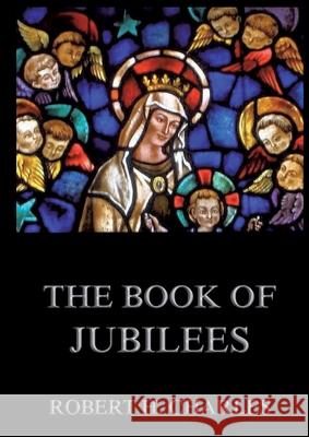 The Book of Jubilees: Thematically Annotated Edition Robert H Charles 9783988685285 Jazzybee Verlag - książka