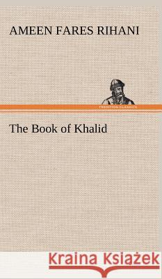 The Book of Khalid Ameen Fares Rihani 9783849500085 Tredition Classics - książka