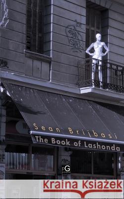 The Book of Lashonda: A Poem Sean Adrian Brijbasi 9780999527771 Pretendgeniuspress - książka