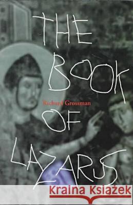The Book of Lazarus Richard Grossman 9781573660402 Fiction Collective Two - książka
