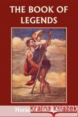 The Book of Legends (Yesterday's Classics) Scudder, Horace E. 9781599150307 Yesterday's Classics - książka