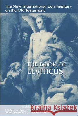 The Book of Leviticus Gordon J. Wenham 9780802825223 Wm. B. Eerdmans Publishing Company - książka