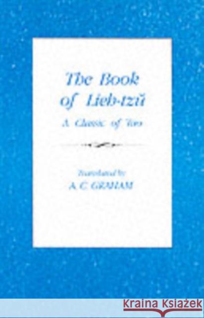 The Book of Lieh-Tzŭ: A Classic of the Tao Graham, A. C. 9780231072373 Columbia University Press - książka