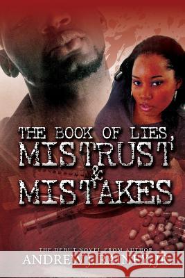 The Book Of Lies, Mistrust, & Mistakes Rainey Jr, Andrew J. 9781468091038 Createspace Independent Publishing Platform - książka