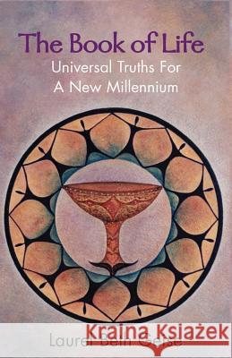 The Book of Life: Universal Truths for a New Millennium Geise, Laurel Beth 9780738814353 Xlibris Corporation - książka