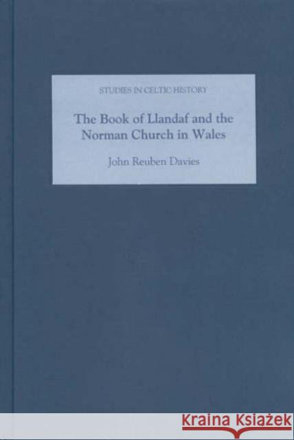 The Book of Llandaf and the Norman Church in Wales John Reuben Davies 9781843830245 Boydell & Brewer - książka