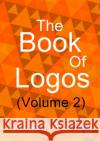 The Book of Logos (Volume 2) William Pinhey 9781326940096 Lulu.com