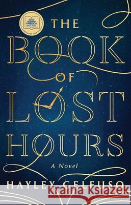 The Book of Lost Hours Gelfuso, Hayley 9781668076347 Atria Books - książka