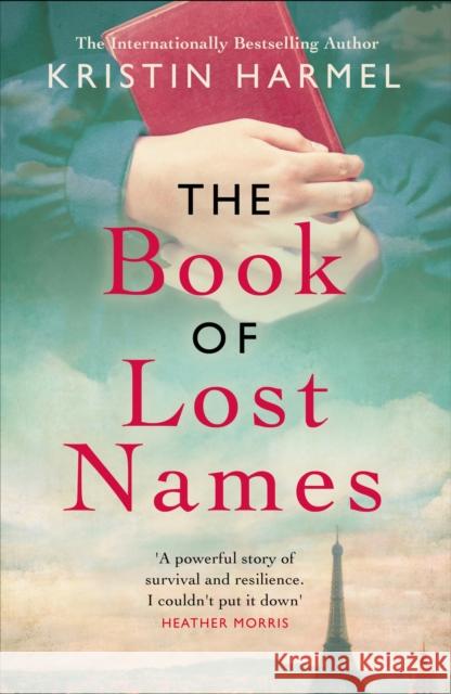 The Book of Lost Names: The novel Heather Morris calls 'a truly beautiful story' Kristin Harmel 9781787396050 Welbeck Publishing Group - książka