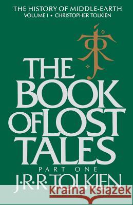 The Book of Lost Tales: Part One J. R. R. Tolkien Christopher Tolkien 9780395409275 Houghton Mifflin Company - książka