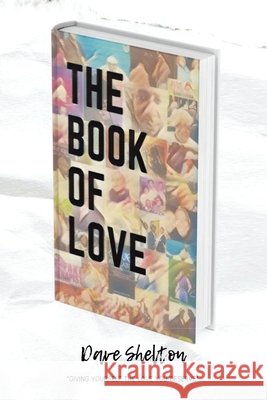 The Book of Love Dave Shelton 9781664189515 Xlibris Us - książka