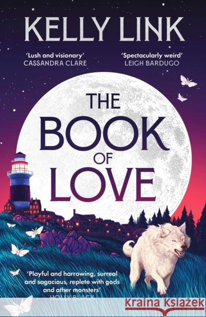 The Book of Love Kelly Link 9781804548479 Bloomsbury Publishing PLC - książka