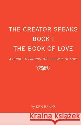 The Book of Love: A Guide to Finding the Essence of Love Long, Sandra 9781413438284 Borders Personal Publishing - książka