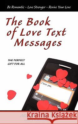 The Book of Love Text Messages Armand De Mariam Swayze Kimberly Martin 9780983202806 Amac & Publishing, Inc. - książka