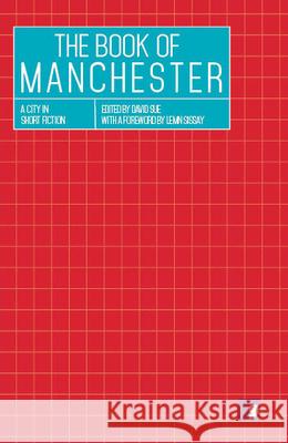 The Book of Manchester: A City in Short Fiction  9781905583119 Comma Press - książka