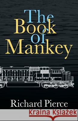 The Book of Mankey Richard Pierce 9780984192892 Cooper Dillon Books - książka