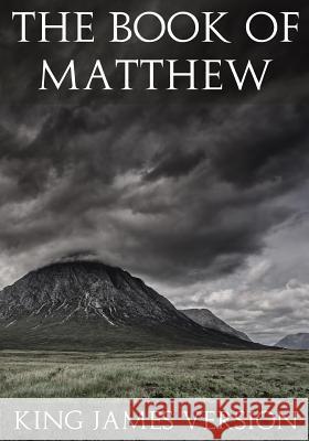 The Book of Matthew (KJV) (Large Print) (The New Testament) Version, King James 9781537182636 Createspace Independent Publishing Platform - książka