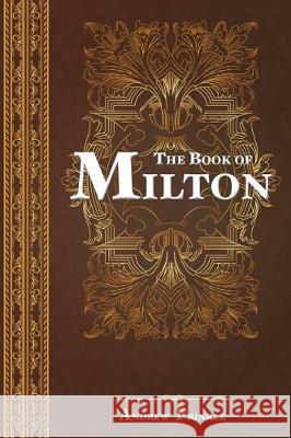 The Book of Milton Andrew Frinkle 9781974621729 Createspace Independent Publishing Platform - książka