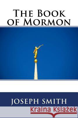 The Book of Mormon Joseph Smith 9781729695326 Createspace Independent Publishing Platform - książka