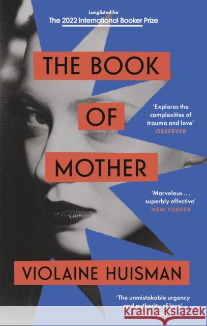 The Book of Mother: Longlisted for the International Booker Prize Violaine Huisman 9780349012315 Little, Brown Book Group - książka