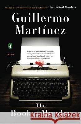 The Book of Murder Guillermo Martinez Sonia Soto 9780143115809 Penguin Books - książka