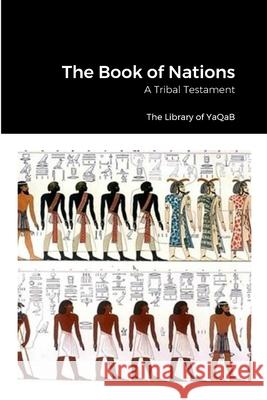 The Book of Nations Library of Yaqab 9781312325104 Lulu.com - książka