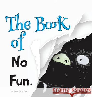 The Book of No Fun Jake Southard Carolyn Frank 9781736284513 Jacob Southard - książka