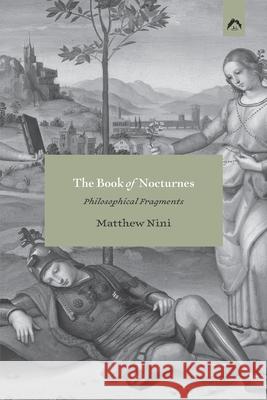 The Book of Nocturnes: Philosophical Fragments Matthew Nini 9780882141930 Spring Publications - książka