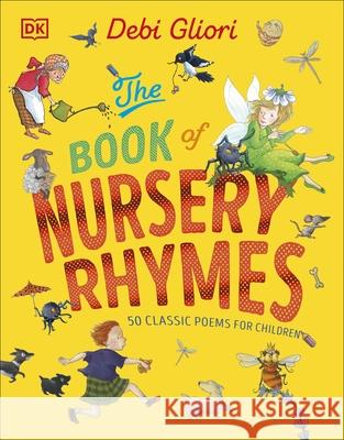 The Book of Nursery Rhymes: 50 Classic Poems for Children Debi Gliori 9780241668498 Dorling Kindersley Ltd - książka