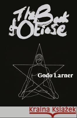 The Book of Otiose Godo Larner 9781548577124 Createspace Independent Publishing Platform - książka