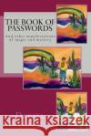 The Book of Passwords: And other manifestations of magic and mystery Nederlander Phd, Moises 9781494789534 Createspace