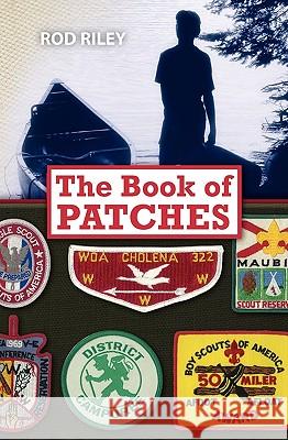 The Book of Patches Rod Riley 9781449930745 Createspace - książka