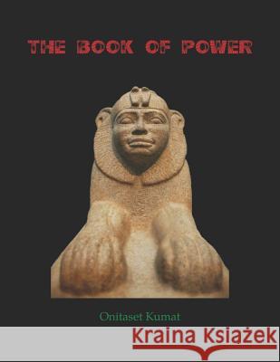 The Book of Power Onitaset Kumat 9781090544223 Independently Published - książka