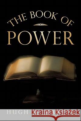 The Book of Power Hugh D. Martin 9781450295208 iUniverse.com - książka