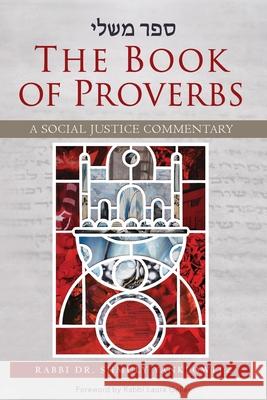 The Book of Proverbs: A Social Justice Commentary Shmuly Yanklowitz 9780881233766 Central Conference of American Rabbis - książka