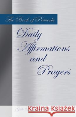 The Book of Proverbs Daily Affirmations and Prayers Gale Legrand Williams 9781664252271 WestBow Press - książka