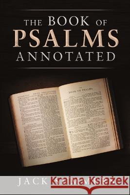 The Book of Psalms Annotated Jack Summers 9781684710737 Lulu Publishing Services - książka