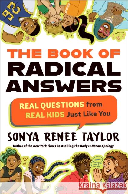 The Book of Radical Answers: Real Questions from Real Kids Just Like You Sonya Renee Taylor 9780593354834 Penguin Putnam Inc - książka