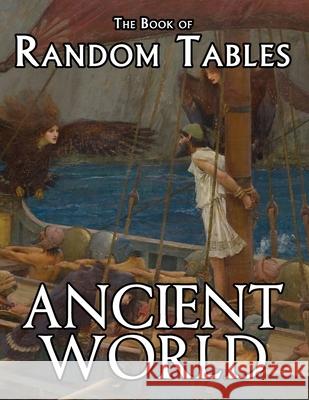 The Book of Random Tables: Ancient World: 29 D100 Random Tables for Tabletop Role-Playing Games Matt Davids 9781952089152 Dicegeeks - książka