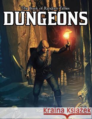 The Book of Random Tables: Dungeons: Generate Dungeons for Fantasy Tabletop RPGs Matt Davids 9781952089268 Dicegeeks - książka
