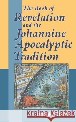 The Book of Revelation and the Johannine Apocalyptic Tradition John M. Court 9781841270739 Sheffield Academic Press - książka