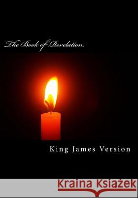 The Book of Revelation (KJV) (Large Print) (The New Testament) Version, King James 9781539969327 Createspace Independent Publishing Platform - książka