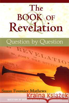 The Book of Revelation: Question by Question Susan Fournier Mathews 9780809145850 Paulist Press International,U.S. - książka